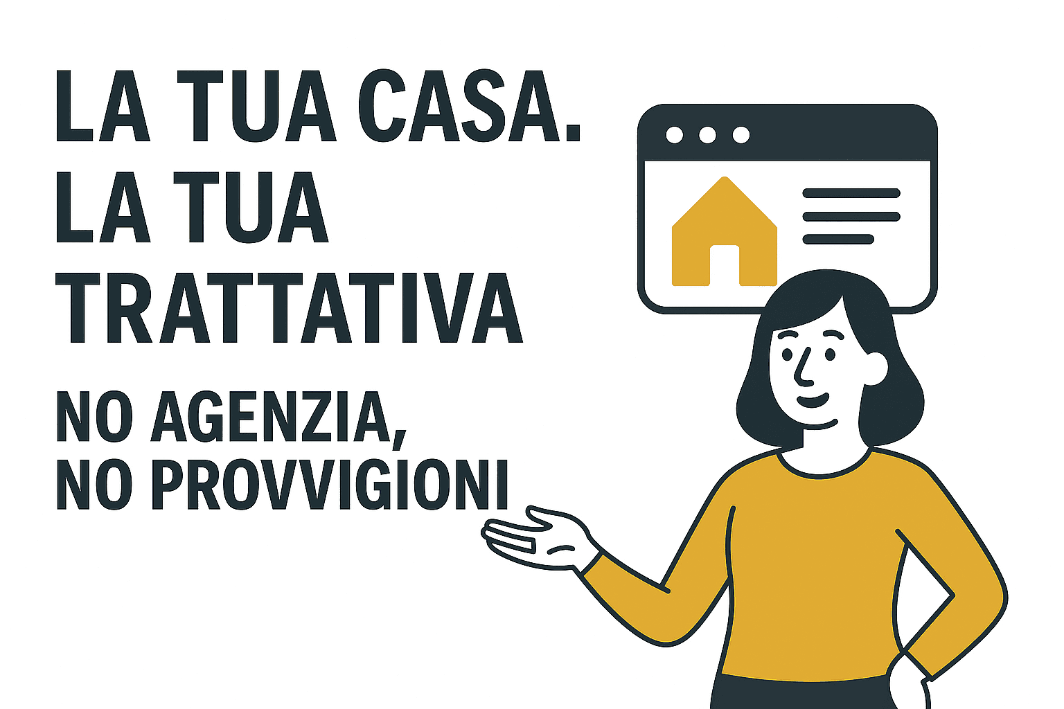 Scopri come vendere casa in autonomia, senza agenzia e senza provvigioni, grazie alla consulenza digitale di No-Agent.